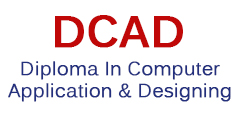 DCAD – Diploma In Computer Application & Designing
